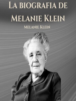 cover image of La biografia de Melanie Klein